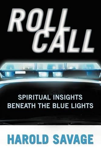 Roll Call: Spiritual Insights Beneath The Blue Lights (Paperback)