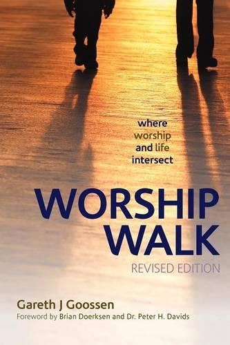 Worship Walk: Where Worship and Life Intersect (Paperback)