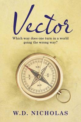 Vector: Which Way Does One Turn in a World Going the Wrong Way? (Paperback)