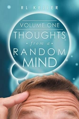 Thoughts from a Random Mind: Volume One (Paperback)