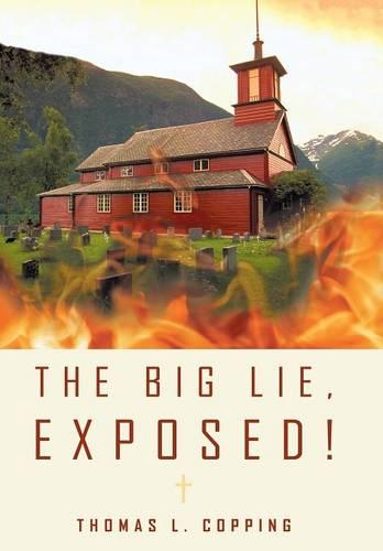 The Big Lie, Exposed! (Hardback)