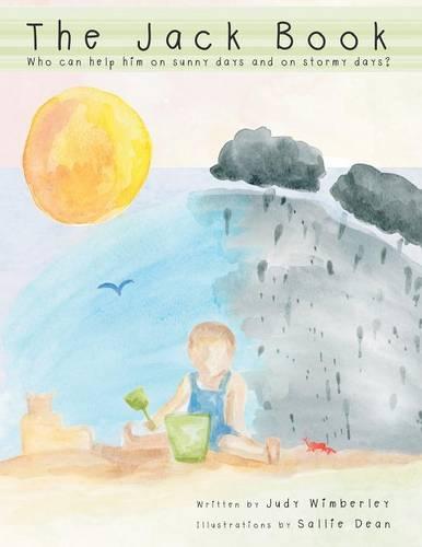 The Jack Book: Who Can Help Him on Sunny Days and on Stormy Days? (Paperback)