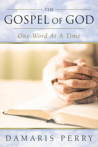 The Gospel of God, One Word At A Time (Paperback)