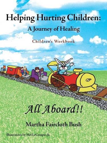Helping Hurting Children: A Journey of Healing: Children's Workbook (Paperback)
