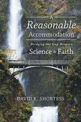 A Reasonable Accommodation: Bridging the Gap Between Science and Faith (Paperback)