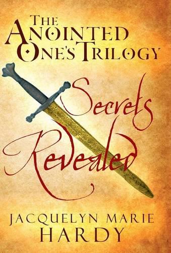 The Anointed One's Trilogy: Secrets Revealed (Hardback)