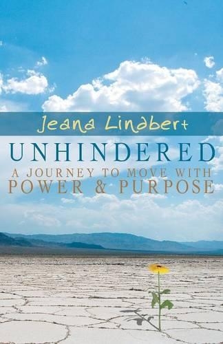 Unhindered: A Journey to Move with Power and Purpose (Paperback)