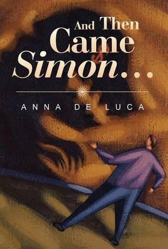 And Then Came Simon ... (Hardback)