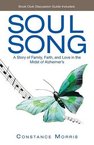 Soul Song: A Story of Family, Faith, and Love in the Midst of Alzheimer's (Paperback)