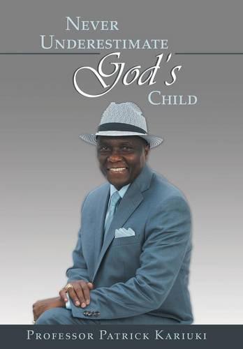 Never Underestimate God's Child (Hardback)