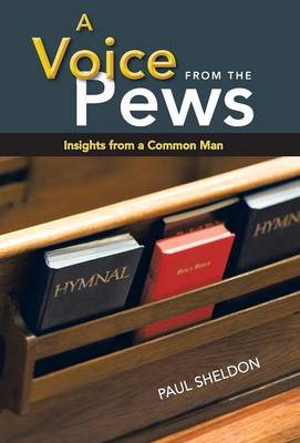A Voice from the Pews: Insights from a Common Man (Hardback)
