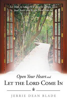 Open Your Heart and Let the Lord Come in (Paperback)