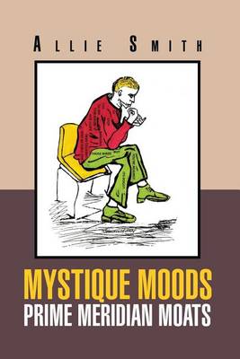 Mystique Moods Prime Meridian Moats (Paperback)