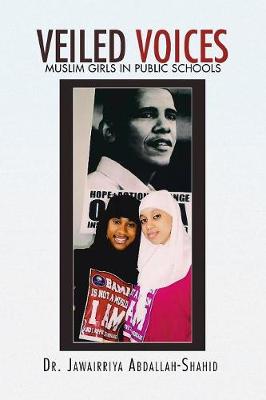 Veiled Voices: Muslim Girls in Public Schools (Paperback)