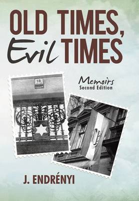Old Times, Evil Times: Memoirs (Hardback)