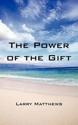 The Power of the Gift (Paperback)