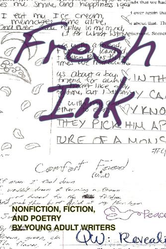 Fresh Ink: Nonfiction, Fiction, and Poetry by Young Adult Writers (Paperback)