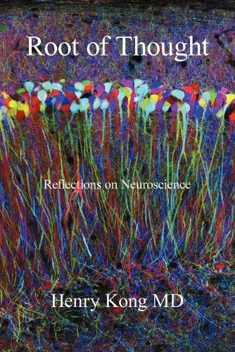 Root of Thought: Reflections on Neuroscience (Paperback)