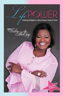 Lifepower: Six Winning Strategies to a Life of Purpose, Passion & Power (Paperback)
