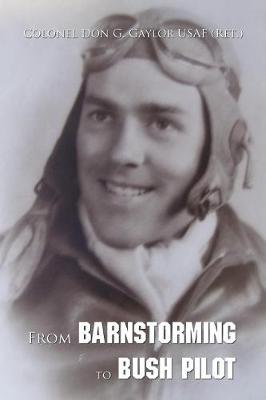 From Barnstorming to Bush Pilot (Paperback)