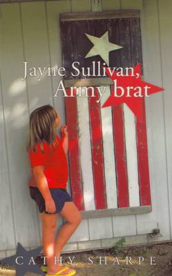 Jayne Sullivan, Army Brat (Paperback)