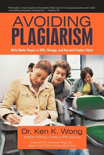 Avoiding Plagiarism: Write Better Papers in APA, Chicago, and Harvard Citation Styles (Paperback)