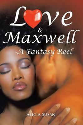 Love & Maxwell-A Fantasy Reel (Paperback)
