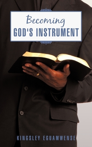 Becoming God's Instrument (Paperback)