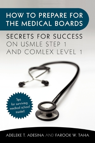 How to Prepare for the Medical Boards: Secrets for Success on USMLE Step 1 and Comlex Level 1 (Paperback)