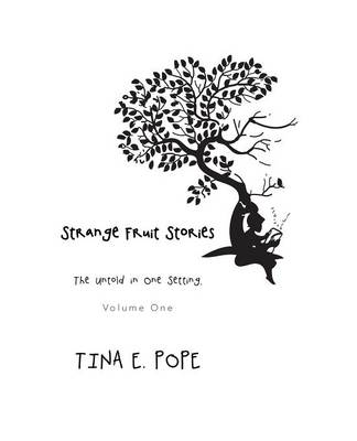 Strange Fruit Stories: The Untold in One Setting, Volume One (Paperback)