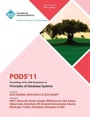 Pods'11 Proceedings of the 30th Symposium on Principles of Database Systems (Paperback)