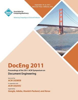 Doceng 2011 Proceedings of the 2011 ACM Symposium on Document Engineering (Paperback)