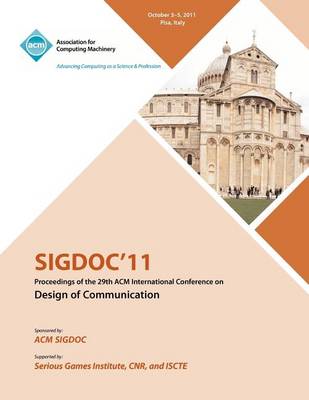 Sigdoc 11 Proceeding of the 29th ACM International Conference on Design of Communications (Paperback)