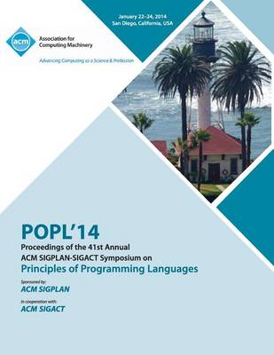 Popl 2014 - 41st ACM Sigplan Sigact Symposium on Principles of Programming Languages (Paperback)