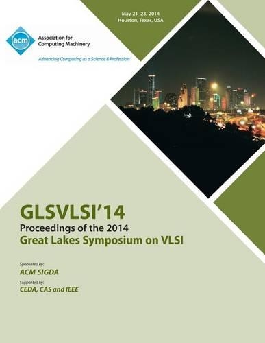 Glsvlsi 14 2014 Great Lakes Symposium on VLSI (Paperback)