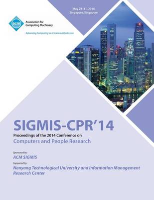 Sigmis CPR 14 2014 Computers and People Research Conference (Paperback)