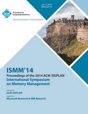 Ismm 14 International Symposium on Memory Management (Paperback)