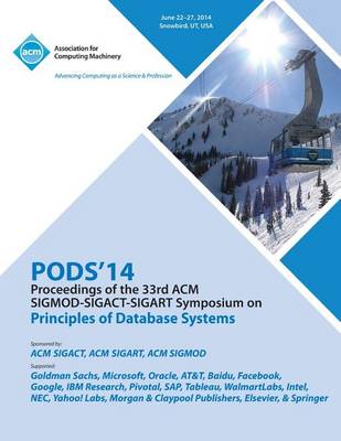 Pods 14 Proceedings of 33rd ACM Sigmod Sigact Sigart Symposium on Principles of Database Systems (Paperback)