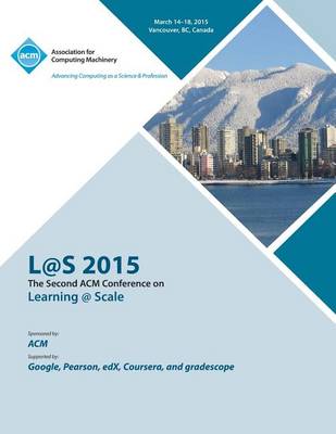 L@s 2015 2nd ACM Conference on Learning @ Scale (Paperback)