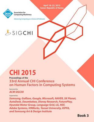 Chi 15 Conference on Human Factor in Computing Systems Vol 3 (Paperback)