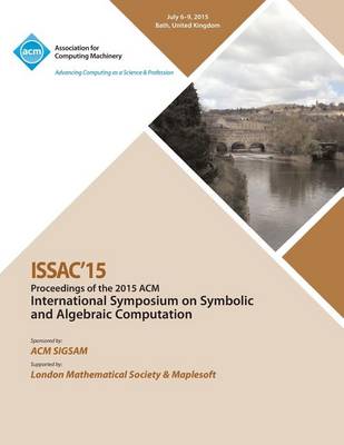 Issac 15 International Symposium on Symbolic and Algebraic Computation (Paperback)