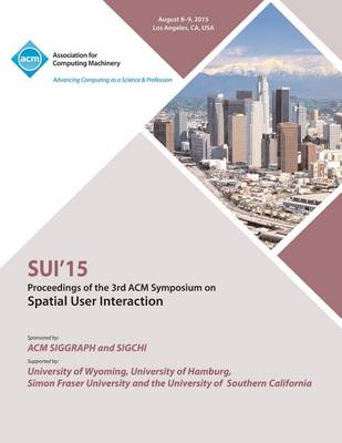 Sui 15 2015 Symposium on Spatial User Interaction (Paperback)