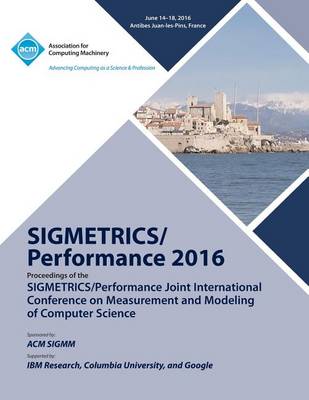 SIGMETRICS 16 SiGMETRICS PERFORMANCE Joint International Conference on Measurement and Modelling of Computer Systems (Paperback)