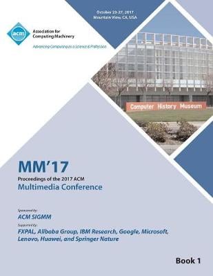 MM '17: ACM Multimedia Conference - Vol 1 (Paperback)