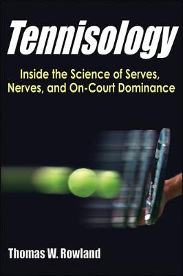 Tennisology: Inside the Science of Serves, Nerves, and On-Court Dominance (Paperback)