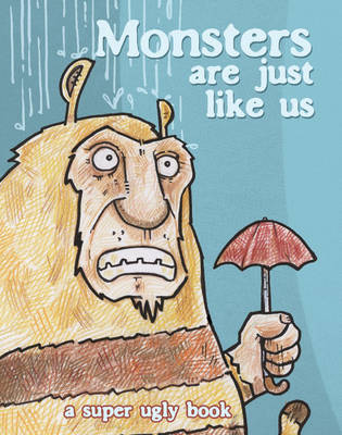 Monsters are Just Like Us (Paperback)