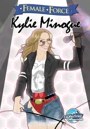 Female Force: Kylie Minogue - Female Force (Paperback)
