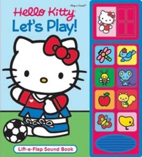 Hello Kitty - Let's Play! - Lift-a-Flap Sound Book (Hardback)