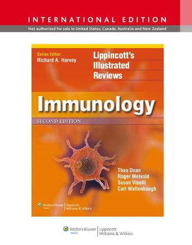 Lippincott Illustrated Reviews: Immunology by Thao Doan, Roger Melvold ...