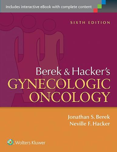 Berek and Hacker's Gynecologic Oncology (Hardback)